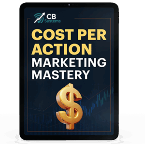 Cost per Action Marketing Mastery